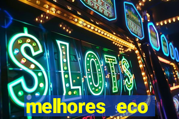 melhores eco resorts do brasil